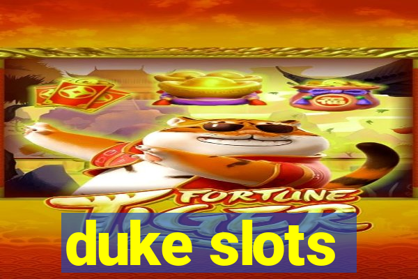 duke slots